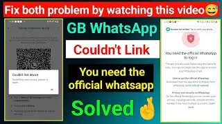 How to Fix You Need Official WhatsApp to Login 2024 | GB WhatsApp Banned Solution 2024