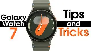 Samsung Galaxy Watch 7 Tips and Tricks