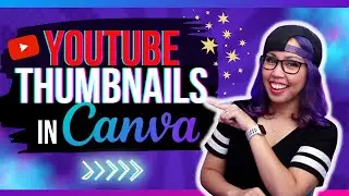 Make Better YOUTUBE THUMBNAILS in CANVA - 6 Easy Tips & Tricks 🤩