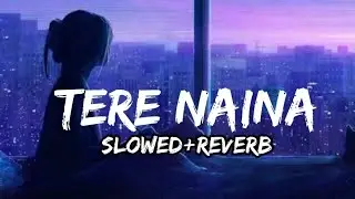 Shankar Mahadevan & Shreya Ghoshal - Tere Naina (Slowed+Reverb) | Chandni Chowk To China | Akshay K