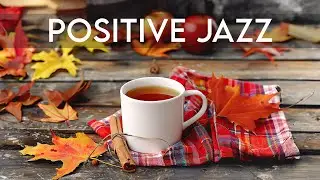 Positive Jazz Music & Autumn Bossa Nova instrumental for Working, Studying - Background Cafe Music