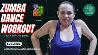 ZUMBA DANCE WORKOUT FOR WEIGHT LOSS || ZUMBA || DANCE FITNESS || DANCE || BURN CALORIES/@EthelAllera