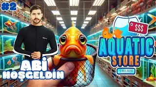 Efsane Akvaryumcu Simulasyon Oyunu | Sıfır Aksiyon | Bol Ticaret | Aquatic Store Simulator | Bölüm 2