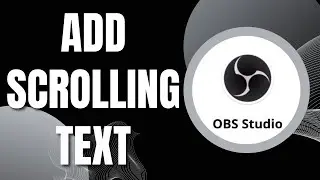 How to Add Scrolling Text in OBS Studio Live Stream (Easy Guide)