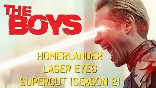 The Boys: Homelander Laser Eyes Supercut (Season 2)