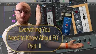 EQ Fundamentals: Part 3 – Subtractive vs. Additive EQ Techniques