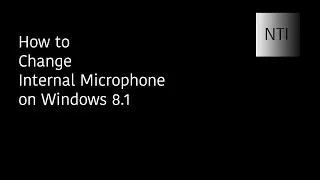 How to Change Internal Microphone on Windows 8.1