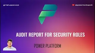 How to enable Auditing for Security Role actions in Power Platform?