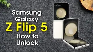 How to Unlock Samsung Galaxy Z Flip 5