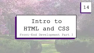 Fall 2021 #14: Intro to Frontend Development: HTML and CSS