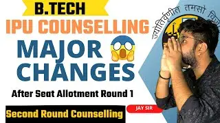 Urgent !!  GGSIPU/IPU Counselling B.Tech  Major Changes after Round 1 Allotment  क्या करना है अब  ??