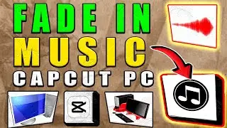 Fade In Music Capcut PC Tutorial