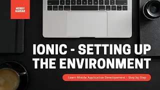 Mobile Application Development - Setting Up Environment