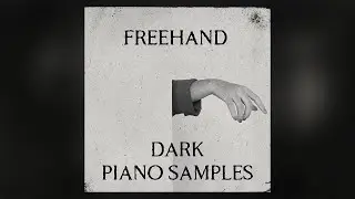 FREE Dark Piano Sample Pack || "Freehand" Loop Kit 2021