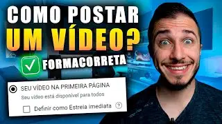 Como POSTAR VÍDEO no Youtube do JEITO CERTO e CRESCER NO YOUTUBE em 2023