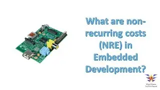 What are non recurring expenses | NRE costs in embedded development | Non recurring costs