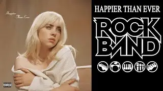 Billie Eilish: Rock Band - Happier Than Ever