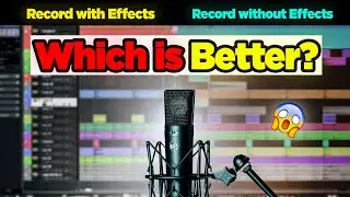 Which is Better? Record with Effects or Without Effects | How to RECORD with EFFECTS