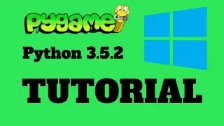 How to Install Pygame for Python 3.5.2 on Windows 2017