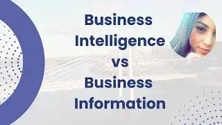 Lecture - 5 | Business Intelligence vs Business Information