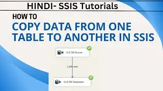 07 Hindi | Copy data from one table to another in ssis