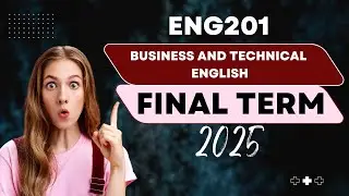 Eng201 Final Term Current Paper 2025|| Eng201 current paper 2025 