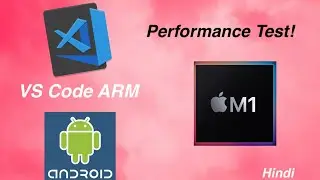 Apple MacBook M1 Visual Studio Code (VSCode) and Android Emulator Performance Hindi | India