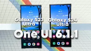 Samsung One UI 6.1.1 S23 Ultra vs S24 Ultra - Features, UI, Animations