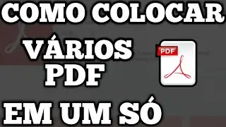 Como colocar VARIOS PDF em UM SÓ