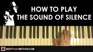 HOW TO PLAY - Simon and Garfunkel - The Sound Of Silence (Piano Tutorial Lesson)