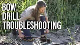 BOW DRILL FIRE TROUBLESHOOTING | How to make a bow drill fire and troubleshoot bow drill fire making