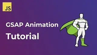 GSAP Animation Tutorial | Create Awesome Animations With Javascript