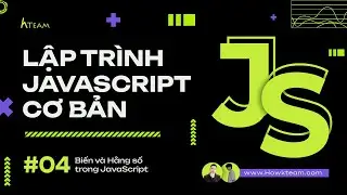 #Javascript cơ bản - Bài 04: Biến và Hằng số |#Kteam​ #Howkteam