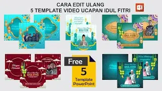 Free Download 5 Template Video Ucapan Idul Fitri 1442 H dan Cara Edit Ulangnya di PowerPoint