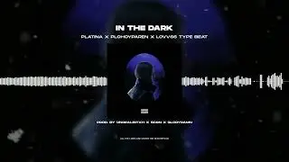 [FREE FOR PROFIT] ПЛАТИНА X PLOHOYPAREN X LOVV66 TYPE BEAT - «IN THE DARK»