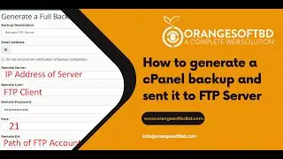 How to generate a cPanel backup and sent it to FTP Server with Orange Soft BD