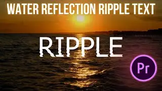 How to create a Water Reflection Ripple Text Effect in Premiere Pro | Premiere Pro Tutorials