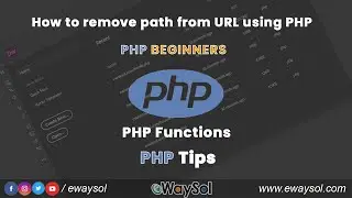 How to remove path from URL using PHP | PHP Web & Tutorials | PHP Beginners Tutorials | eWaySol