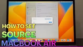 How to Set Source on MACBOOK AIR | Time Server