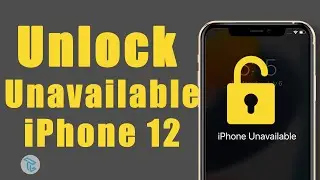 Top 3 Ways to Unlock Unavailable/Security Lockout iPhone 12/12 Pro/12 Mini without iTunes