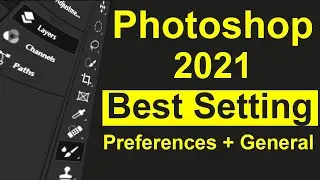 Photoshop 2021 Best Settings Preferences + General || Photoshop CC 2021 Settings By Bandhan Studio