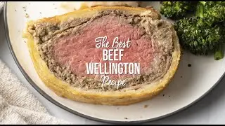 The Best Beef Wellington Recipe