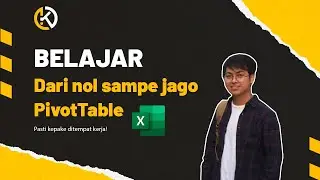 Belajar Dari nol sampe jago PivotTable | Tutorial Excel