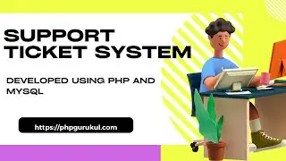 Support Ticket System using PHP and MySQL | PHPGurukul