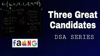 Three Great Candidates | DSA series