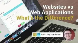 Websites vs Web Applications pt 1 - Know the Difference