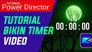 Cara Menambahkan Timer Di Video | Tutorial Powerdirector 2022 Bagian 06