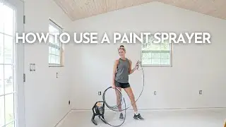 Painting the Workshop | How to use a Paint Sprayer