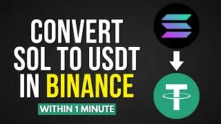 How To Convert Solana To USDT On Binance [Easy Method]