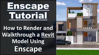 Enscape Tutorial | How to Render and Walkthrough a Revit Model Using Enscape